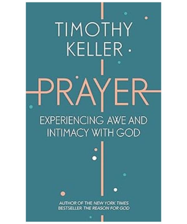 Prayer: Experiencing Awe and Intimacy with God books