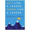 Act Like a Leader, Think Like a Leader books