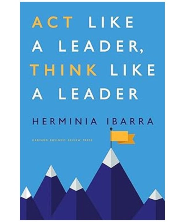 Act Like a Leader, Think Like a Leader books