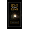 Light After the Tunnel: Discover Your True Purpose in Hard Times