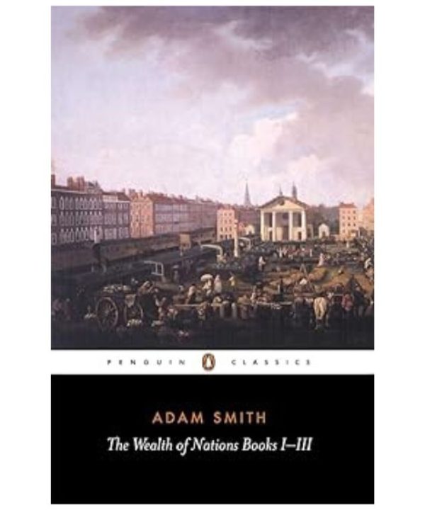 The Wealth of Nations: Books I-III books