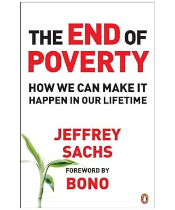 The End of Poverty: How We Can Make it Happen in Our Lifetime books