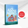 All About Mums