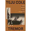 Tremor by Teju cole