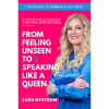 From Feeling Unseen to Speaking Like a Queen