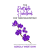 The Portable Handbook for Thriving Everyday