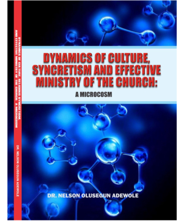 Dynamics of Culture, Religious Syncretism, and Effective Ministry of the Church