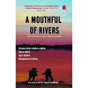 A Mouthful of Rivers