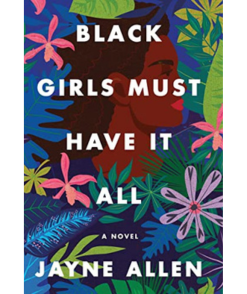 Black Girl Must Have It All