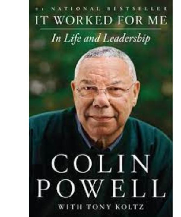 It Worked For Me: In Life and Leadership