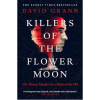 Killers of the Flower Moon: Oil, Money, Murder and the Birth of the FBI