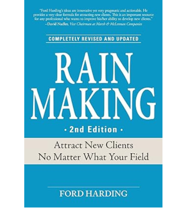 Rain Making: Attract New Clients No Matter What Your Field