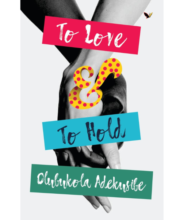 To Love and to Hold