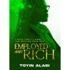 Employed and Rich