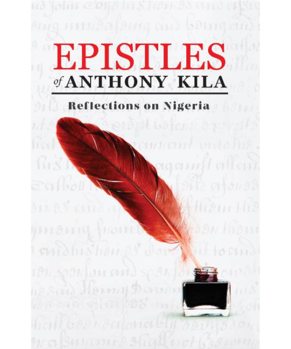 Epistles of Anthony Kila: Reflections on Nigeria