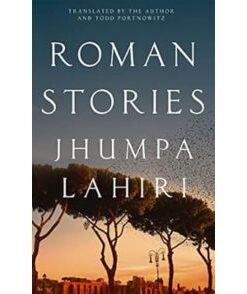 Roman Stories: Jhumpa Lahiri (Hardback)