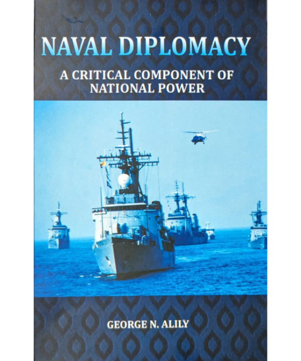 Naval Diplomacy: A Critical Component of National Power