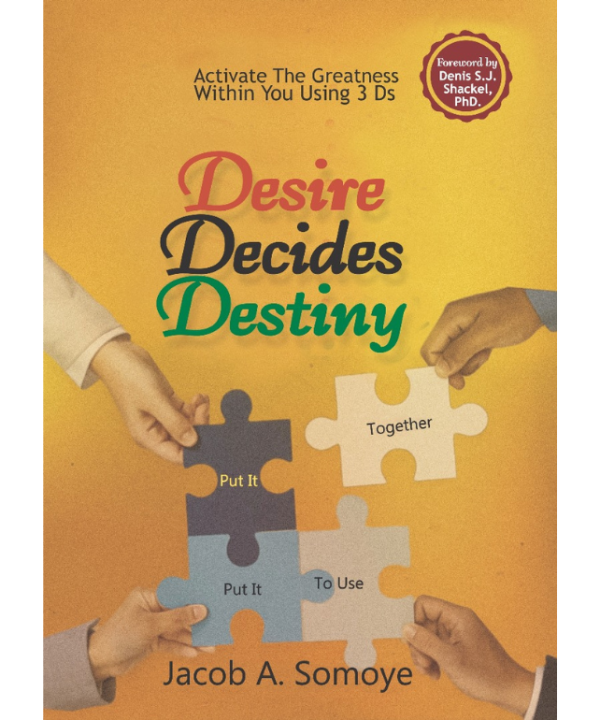 Desire Decides Destiny