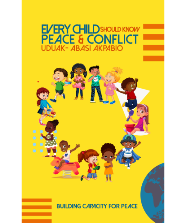 Every Child Should Know Peace and Conflict: Building Capacity for Peace