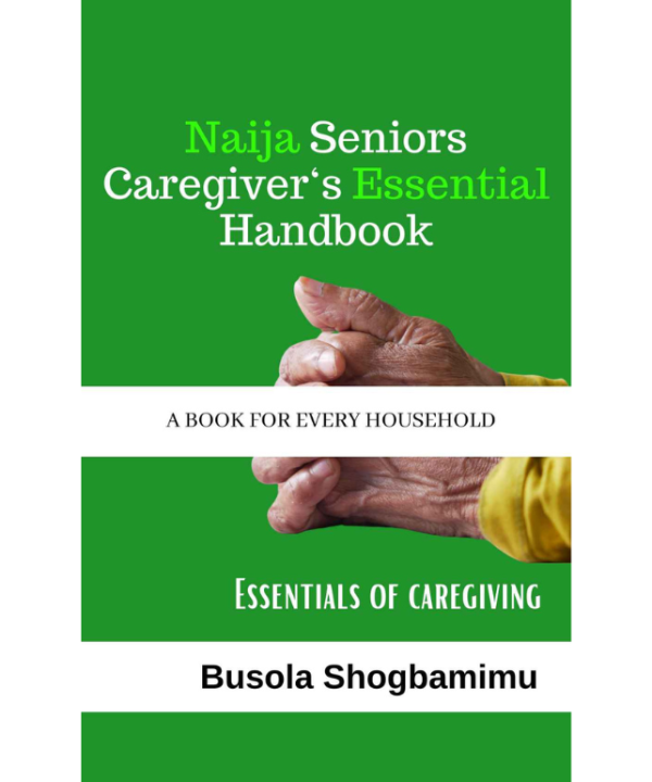 Naija Seniors Caregiver's Essential Handbook