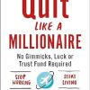 Quit Like a Millionaire