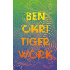 Tiger Work: Stories, essays and poems about climate change