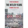 The Hitler Years ~ Triumph 1933 - 1939 (Paperback)