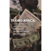 Taxing Africa: Coercion, Reform and Development (Paperback)