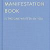 The Greatest Manifestation Book (is the one written by you)