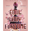Foul Lady Fortune