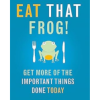 Eat That Frog!