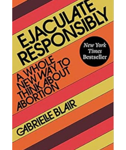 Ejaculate Responsibly