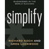 Simplify: How the Best Businesses in the World Succeed