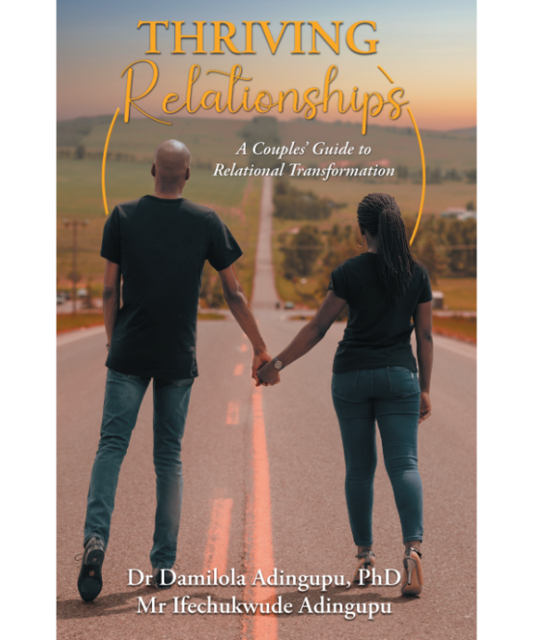 Thriving Relationships: a Couples Guide to Relational Transformation