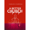 A Better Church