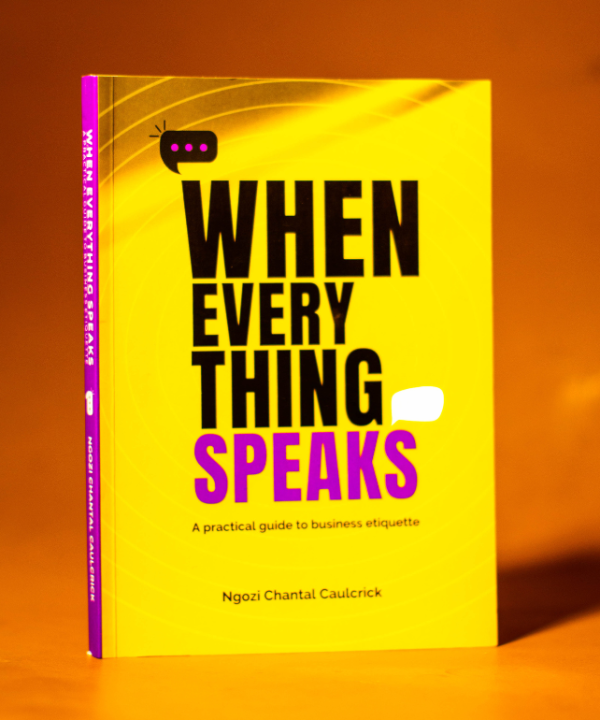 When Everything Speaks: A Practical Guide to Business Etiquette