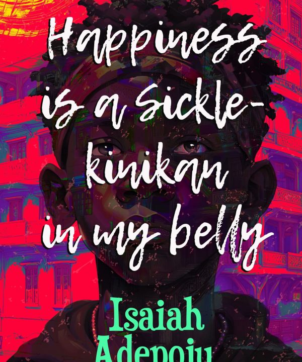 Happiness is a Sickle-Kinikan In My Belly