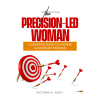 The Precision-Led Woman