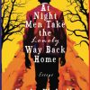 At Night Men Take The Lonely Way Back Home