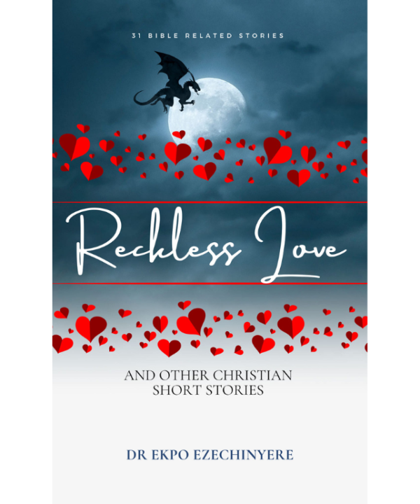 Reckless Love and Other Christian Short Stories