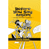 Before You Say Action