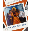 We Were Girls Once