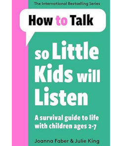 How To Talk So Kids Will Listen