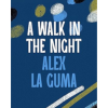 A Walk in the Night: Alex La Guma