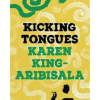 Kicking Tongues: Karen King-Aribisala