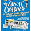 The Great Crashes: Lessons from Global Meltdowns and How to Prevent Them