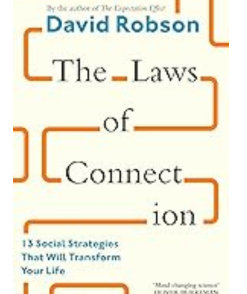 The Laws of Connection: 13 Social Strategies That Will Transform Your Life