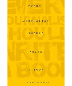 Every journalist should write a book