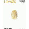 All That Glitters: A Story of Friendship, Fraud and Fine Art