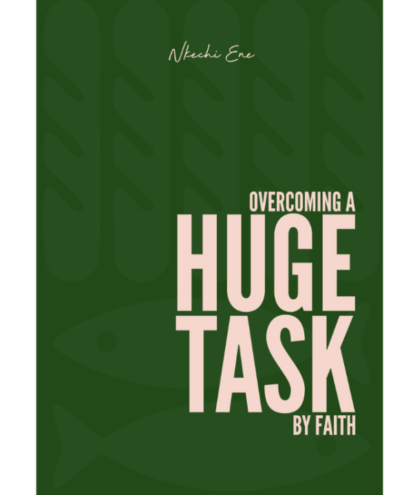 Overcoming A Huge Task By Faith